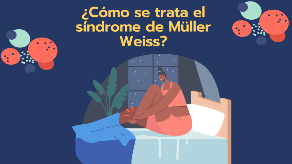 síndrome de Müller Weiss | 7 puntos importantes