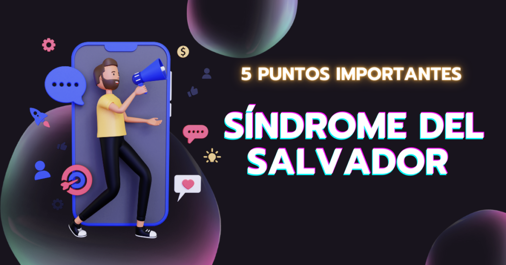Síndrome del Salvador | 5 Puntos Importantes